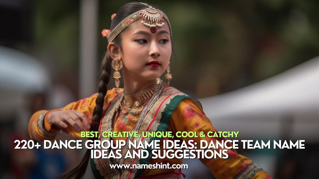 220+ Dance Group Name Ideas Dance Team Name Ideas and Suggestions