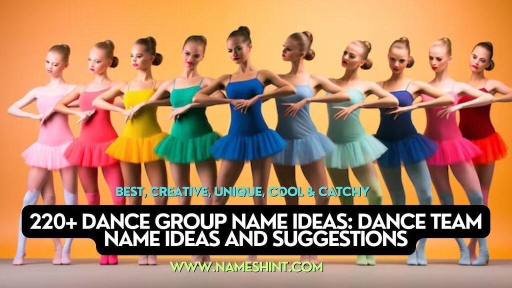 220 Dance Group Name Ideas Dance Team Name Ideas and Suggestions 2