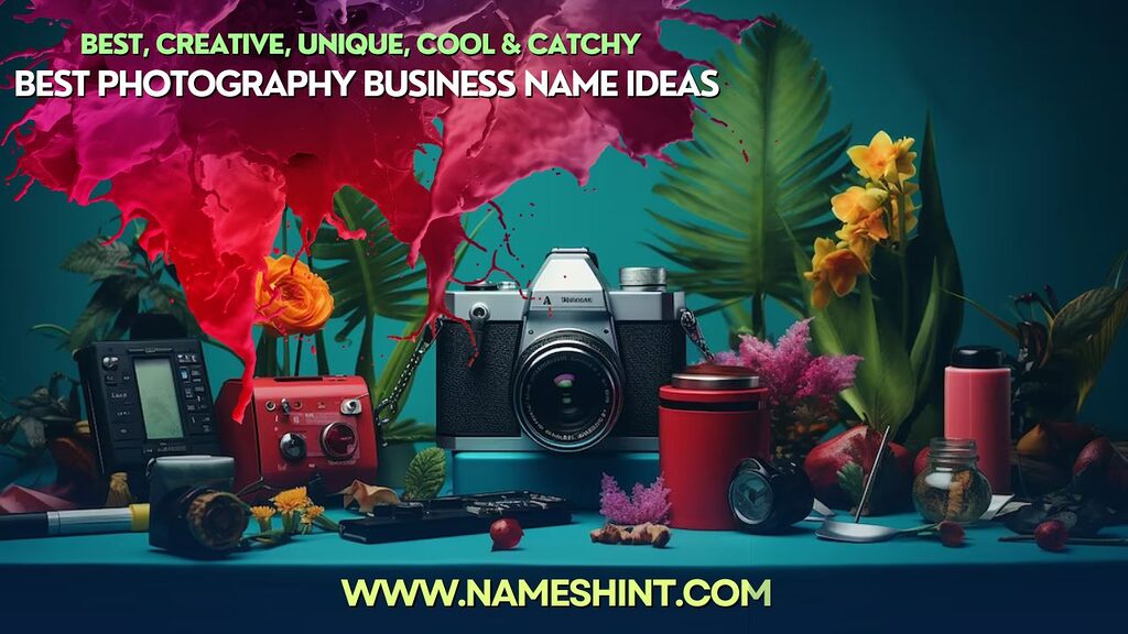 Best Photography Business Name Ideas