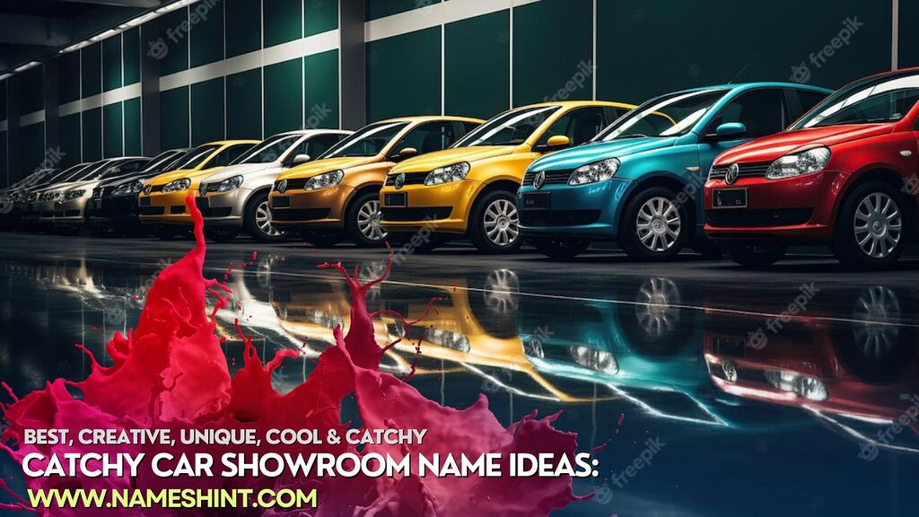Catchy Car Showroom Name Ideas & suggestions names hint